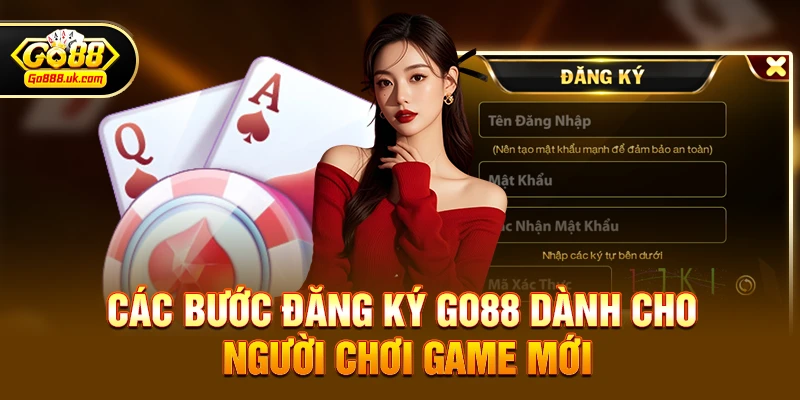 Đăng ký go88 2 Các bước Đăng ký go88 dành cho người chơi game mới
