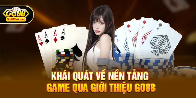 Khái quát về nền tảng game qua Giới thiệu go88